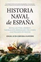 HISTORIA NAVAL DE ESPAムA, de Ángel Luis Cervera Fantoni | portada del libro
