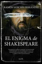 ENIGMA DE SHAKESPEARE, EL, de RAMON SANCHIS FERRANDIZ | portada del libro