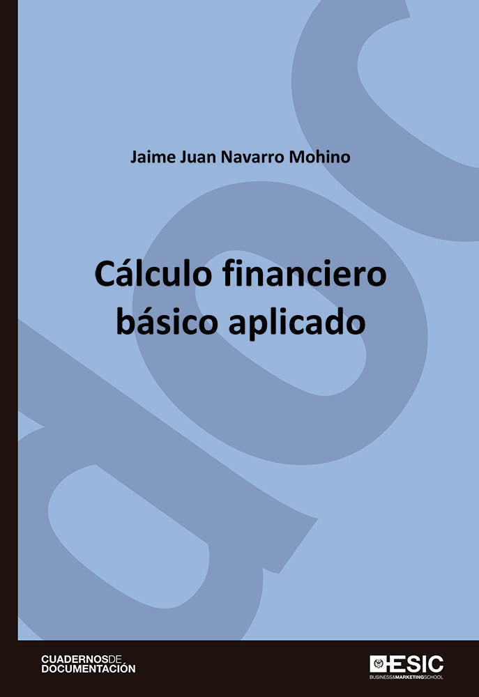 Cálculo financiero básico aplicado, de Navarro Mohino, Jaime Juan | portada del libro