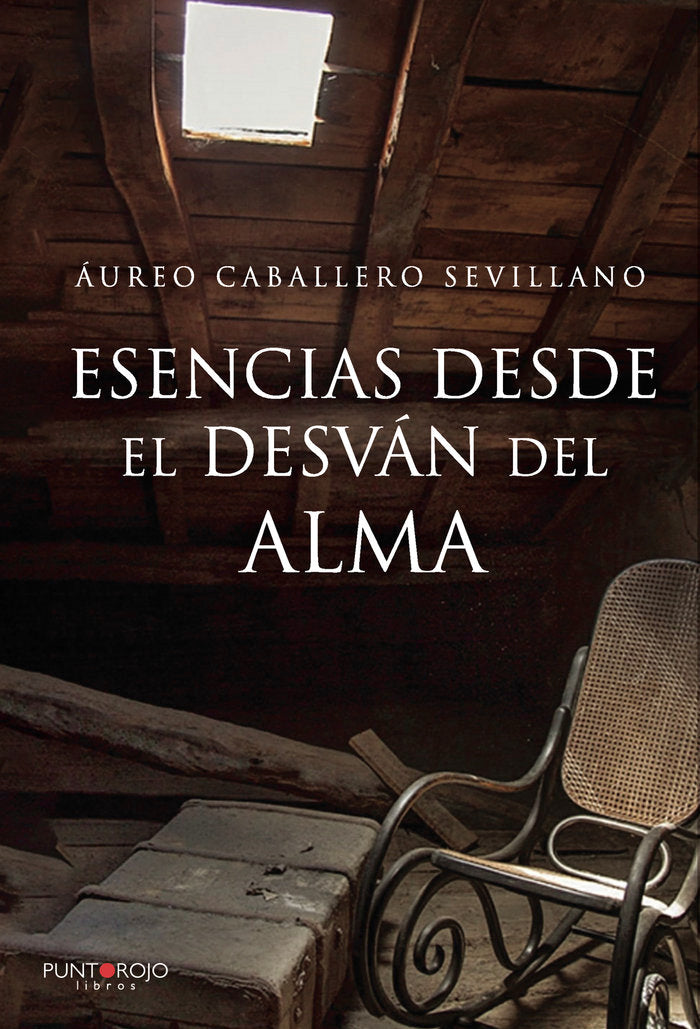 Esencias desde el desván del alma, de Caballero Sevillano, Áureo | portada del libro