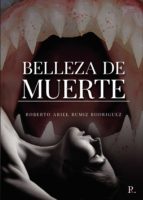 Belleza de muerte, de ROBERTO ARIEL RUMIZ RODRIGUEZ | portada del libro