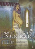 NACER A LA VIDA ES UN DON, de LUTGARDA CABELLO | portada del libro