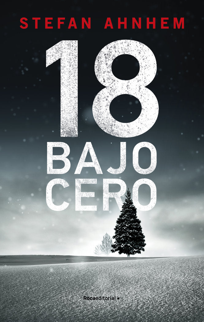 18 bajo cero (serie Fabian Risk 3), de Ahnhem, Stefan | portada del libro