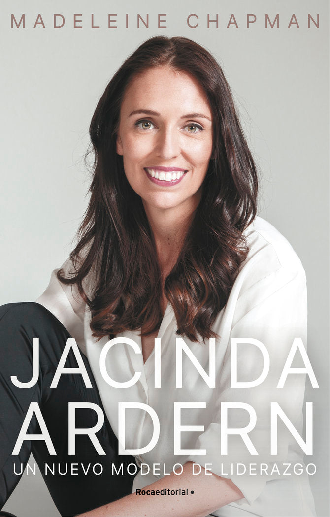 Jacinda Ardern. Un nuevo módelo de liderazgo, de Chapman, Madeleine | portada del libro