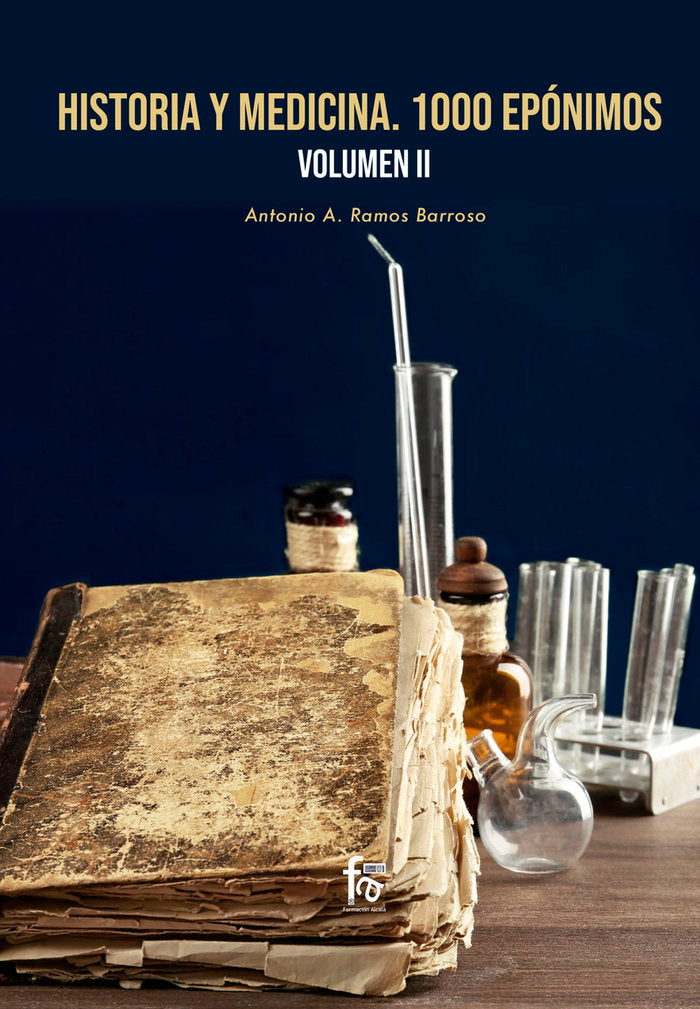 HISTORIA Y MEDICINA. 1000 EPONIMOS VOLUMEN 2, de RAMOS BARROSO , ANTONIO A. | portada del libro