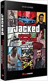 JACKED: LA HISTORIA FUERA DE LA LEY DE GRAND THEFT AUTO, de KUSHNER,DAVID | portada del libro