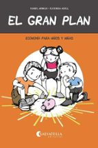 El Gran Plan, de MARIA ISABEL ARMIJO CRUZ | portada del libro