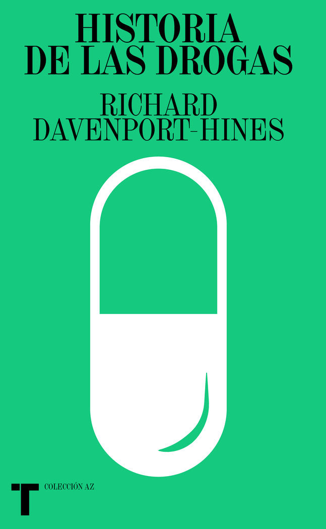 Historia de las drogas, de Davenport-Hines, Richard | portada del libro