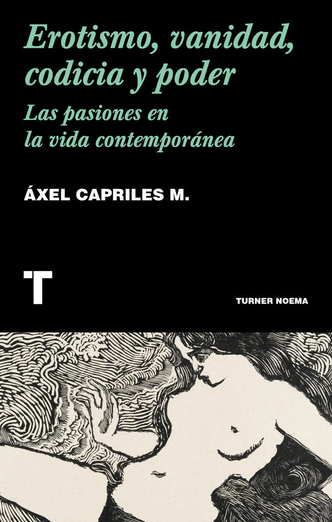 EROTISMO, VANIDAD, CODICIA Y PODER, de AXEL CAPRILES | portada del libro