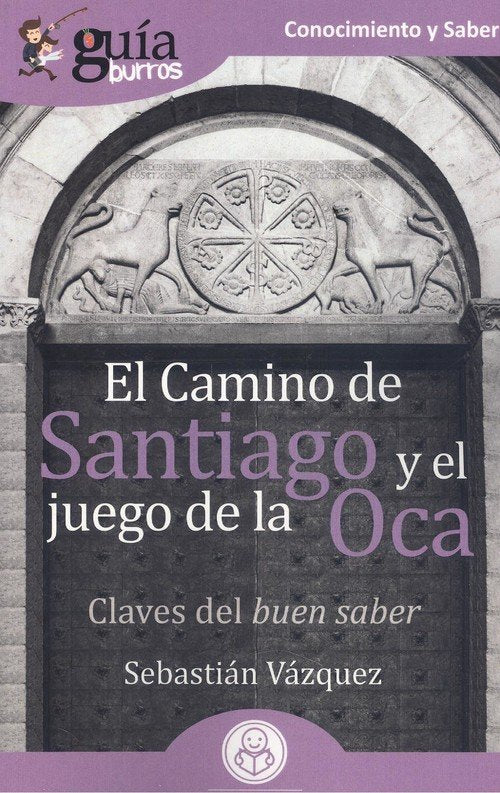 CAMINO DE SANTIAGO Y EL JUEGO DE LA OCA, EL, de Vázquez | portada del libro
