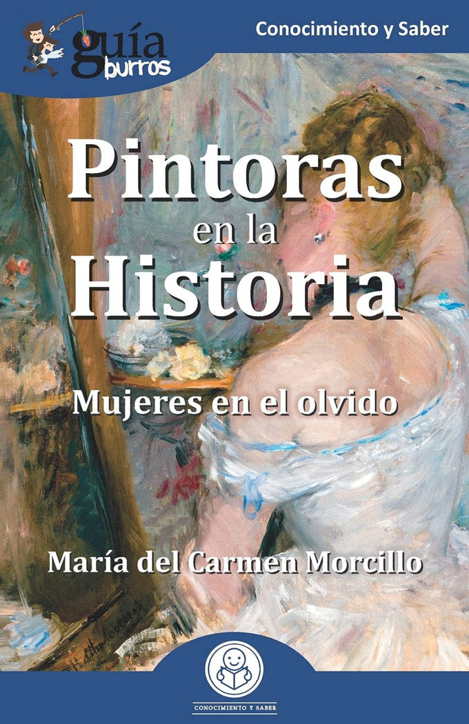 PINTORAS EN LA HISTORIA (MUJERES EN EL OLVIDO), de MORCILLO, MARIA DEL CARMEN | portada del libro