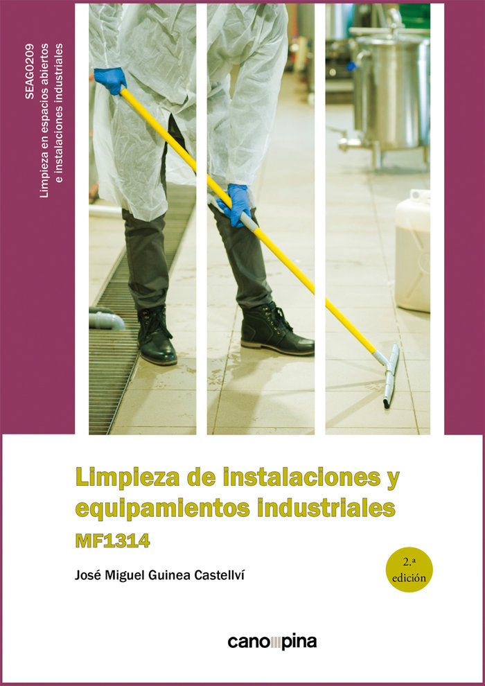MF1314 LIMPIEZA DE INSTALACIONES Y EQUIPAMIENTOS INDUSTRIALE, de GUINEA CASTELLVI, JOSE MIGUEL | portada del libro