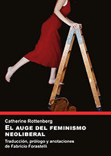 El auge del feminismo neoliberal, de Rottenberg, Catherine | portada del libro
