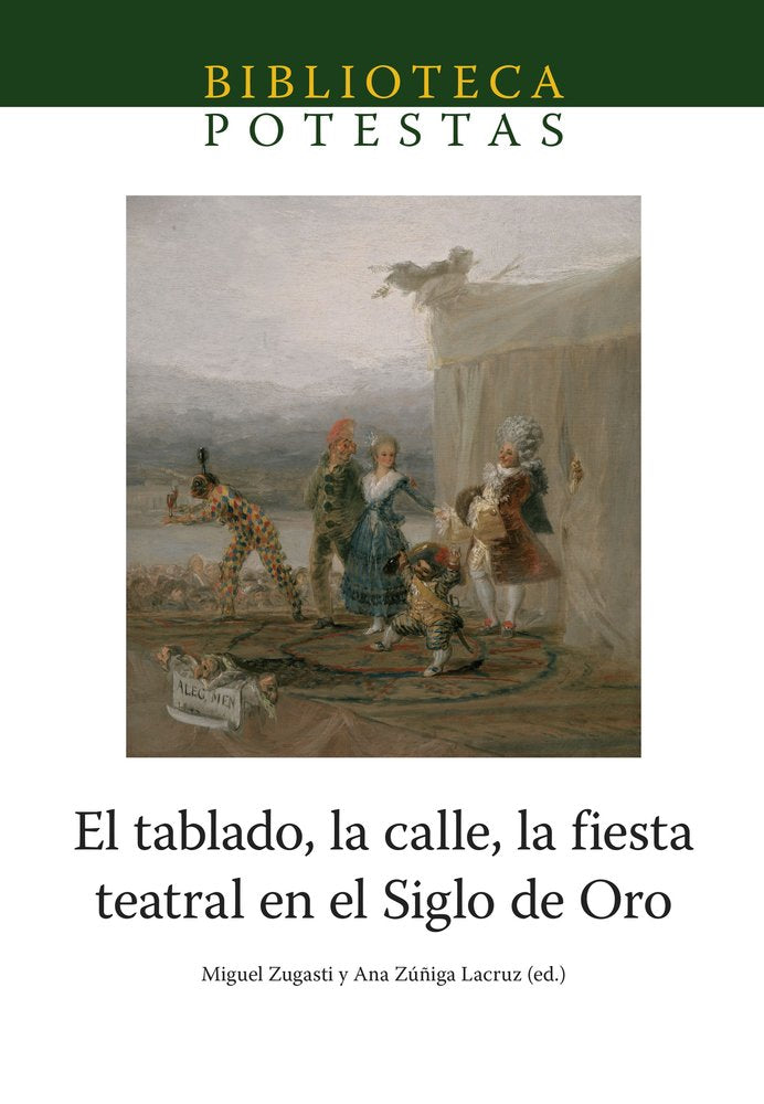El tablado, la calle, la fiesta teatral en el Siglo de Oro, de AA.VV. | portada del libro