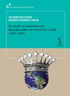 Un mundo en transformación. Biografía política de Isabel I de Castilla (1451-1504), de Salvador Rus Rufino | portada del libr