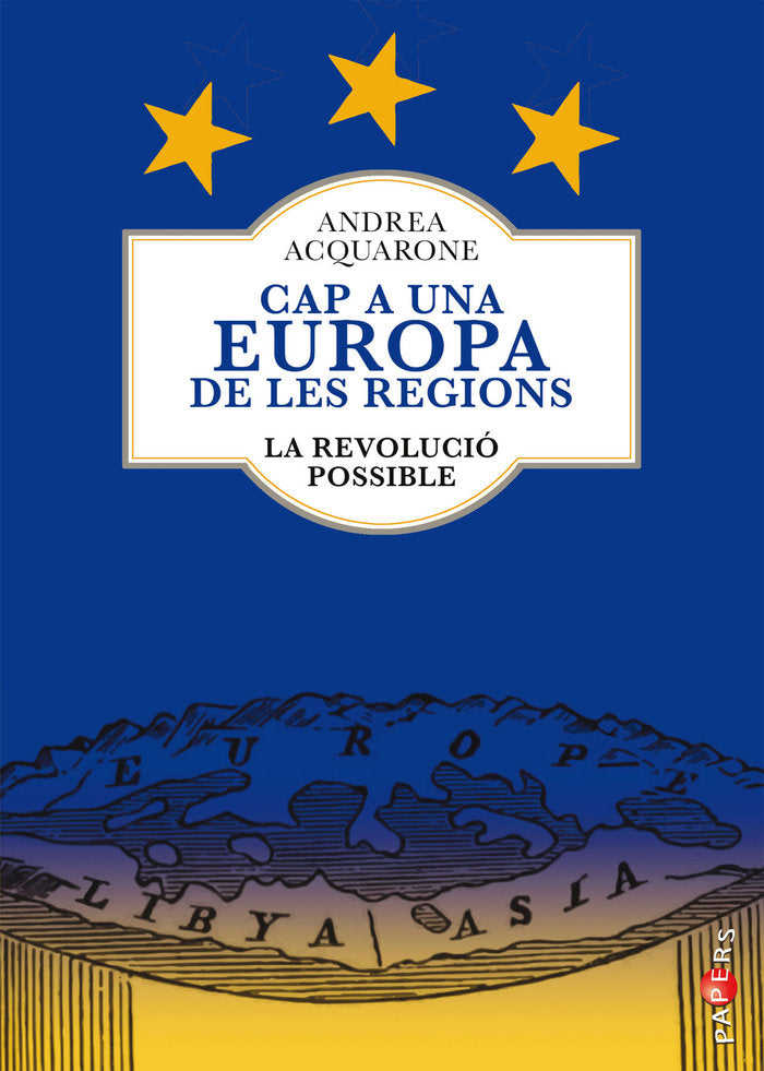 CAP A UNA EUROPA DE LES REGIONS, de ACQUARONE, ANDREA | portada del libro