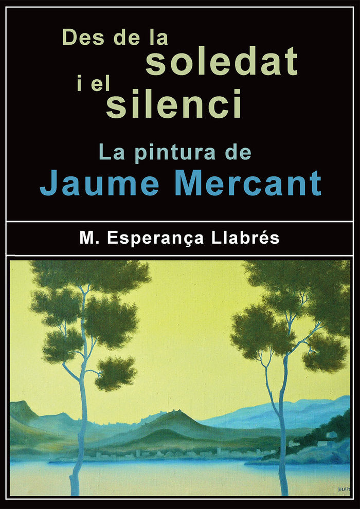 Des de la soledat i el silenci, de LLABRES TERRASSA, MARIA ESPERANÇA | portada del libro