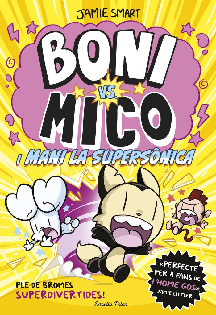 BONI VS MICO 4. BONI VS. MICO I MANI LA SUPERSONICA, de SMART, JAMIE | portada del libro