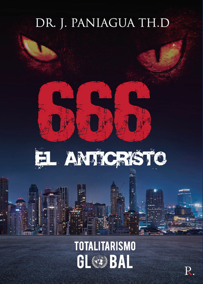 El Anticristo Totalitarismo Global, de Paniagua, Dr. J. | portada del libro