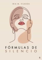 Fórmulas de silencio, de IRIA M. VILASOA | portada del libro