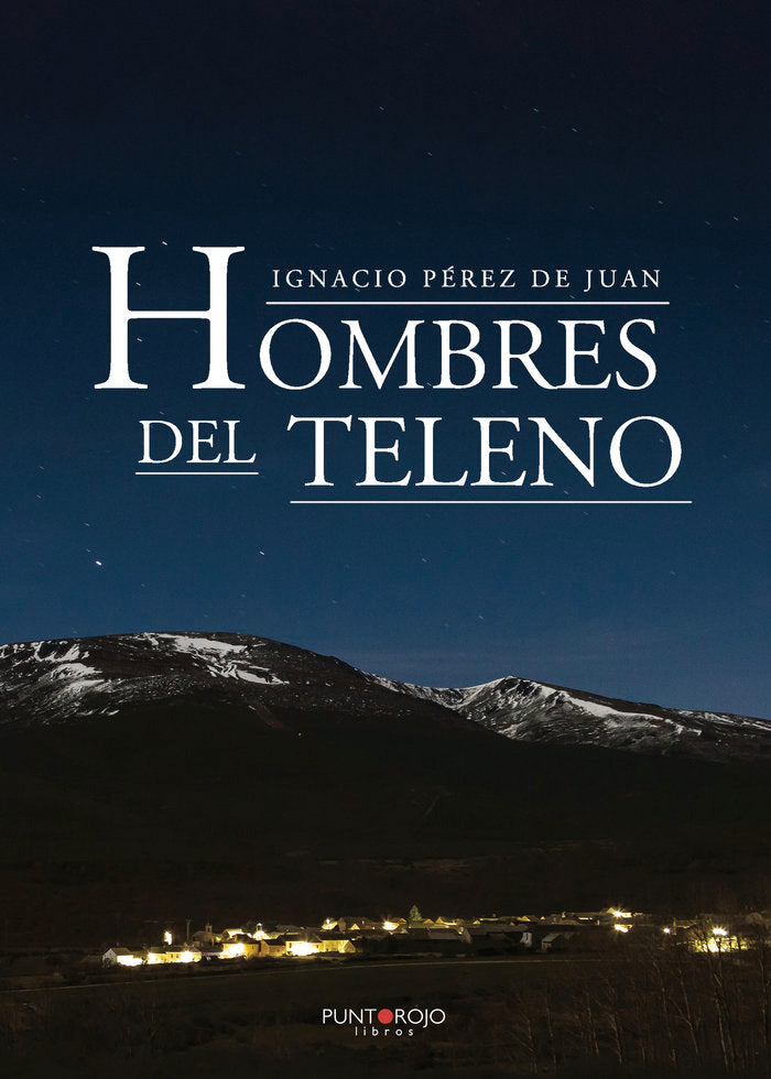 Hombres del teleno, de Pérez de Juan, Ignacio | portada del libro