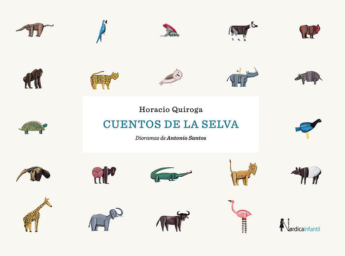 CUENTOS DE LA SELVA (NUEVA EDICION), de QUIROGA, HORACIO | portada del libro