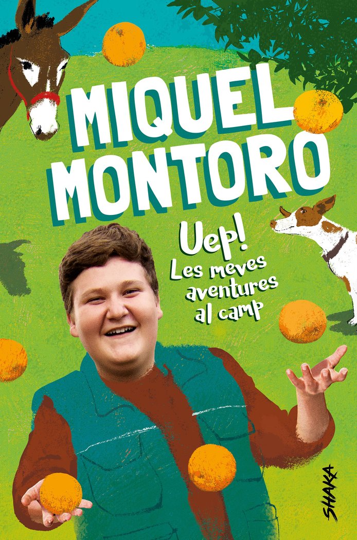 UEP! LES MEVES AVENTURES AL CAMP, de MONTORO, MIQUEL | portada del libro