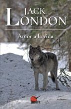 AMOR A LA VIDA, de Jack London | portada del libro