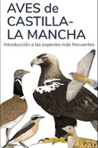 AVES DE CASTILLA LA MANCHA - GUIAS DESPLEGABLES TUNDRA, de Víctor J. Hernández | portada del libro