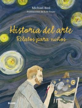 HISTORIA DEL ARTE. RELATOS PARA NIÑOS, de Bird | portada del libro