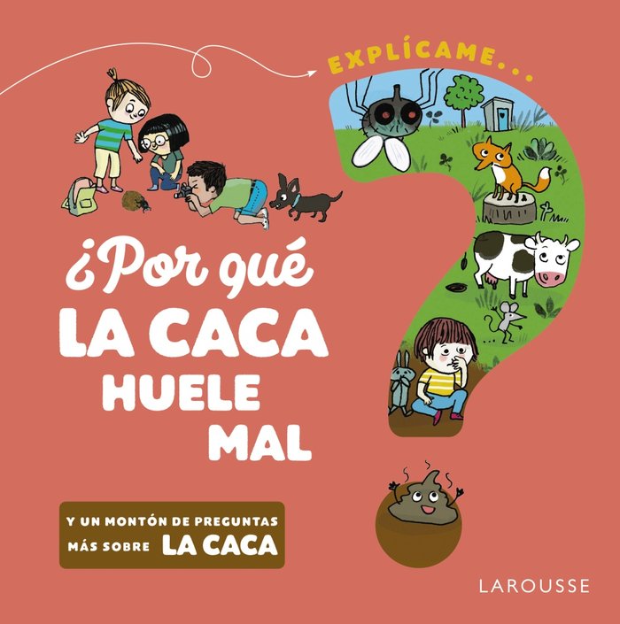 ¿POR QUE LA CACA HUELE MAL?, de KECIR-LEPETIT, EMMANUELLE | portada del libro