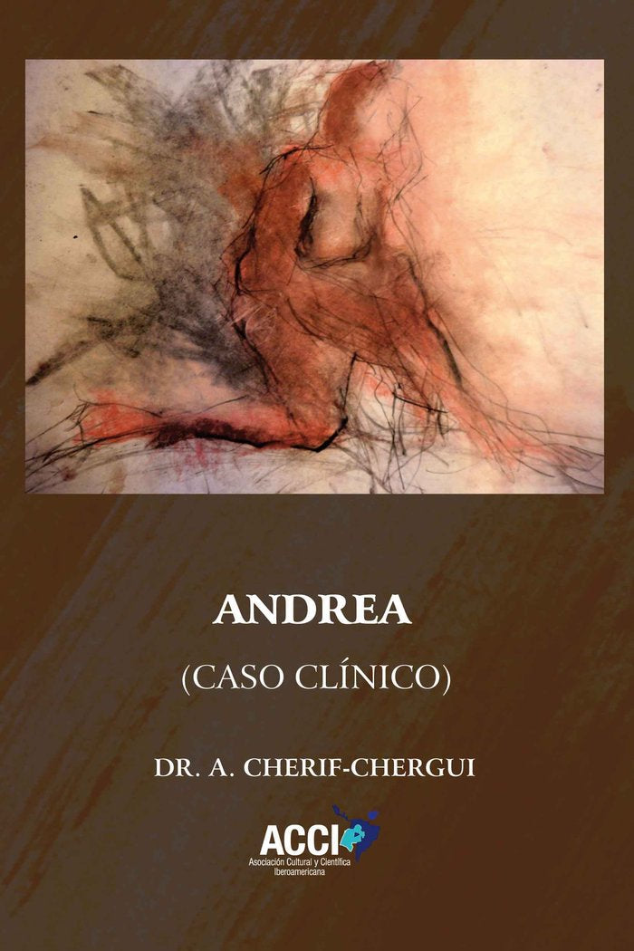 ANDREA (CASO CLINICO), de CHERIF-CHERGUI, A. DR. | portada del libro