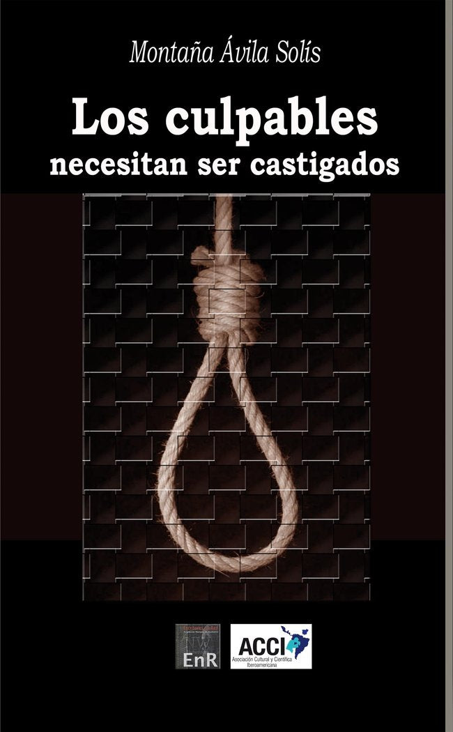 Los culpables necesitan ser castigados, de AVILA SOLIS, MONTAÑA | portada del libro