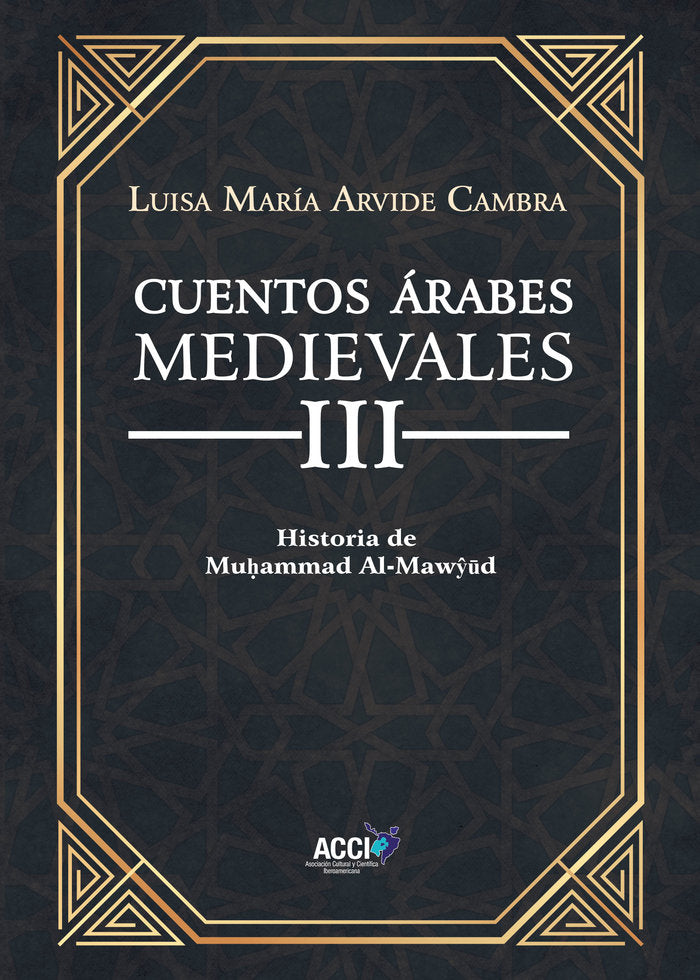 CUENTOS ARABES MEDIEVALES III, de ARVIDE CAMBRA, LUISA MARIA | portada del libro
