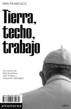 TIERRA, TECHO, TRABAJO, de PAPA FRANCISCO | portada del libro