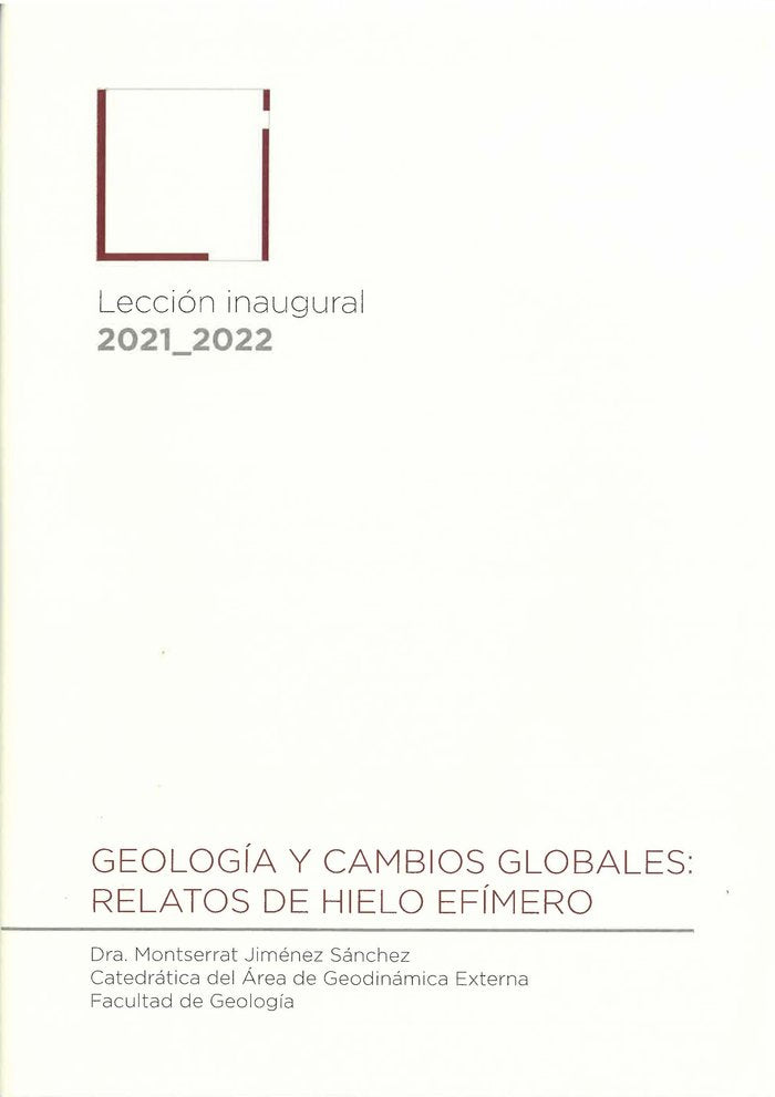 GEOLOGIA Y CAMBIOS GLOBALES RELATOS DE HIELO EFIMERO, de JIMENEZ SANCHEZ, MONTSERRAT | portada del libro