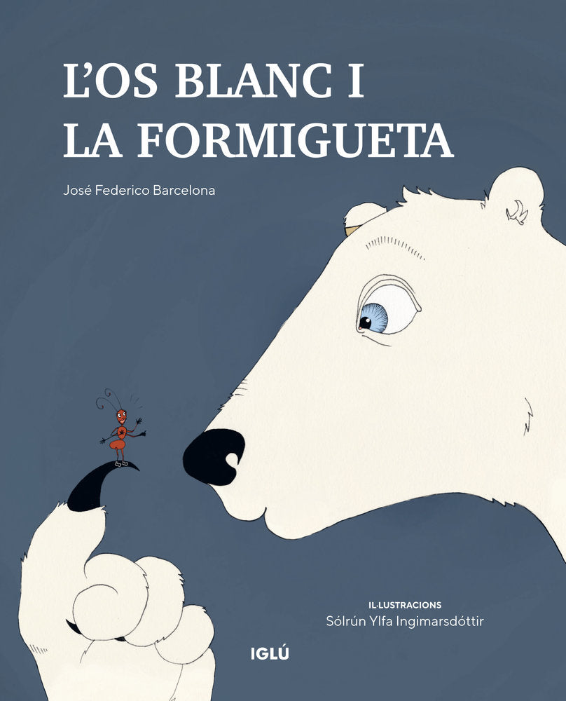 L'os blanc i la formigueta, de Barcelona Martínez, José Federico | portada del libro