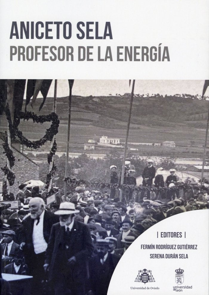 ANICETO SELA. PROFESOR DE LA ENERGIA, de RODRIGUEZ GUTIERREZ, FERMIN | portada del libro