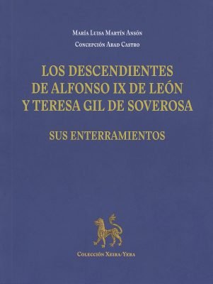 LOS DESCENDIENTES DE ALFONSO IX DE LEON Y TERESA GIL DE SOVE, de MARTIN ANSON, MARIA LUISA | portada del libro