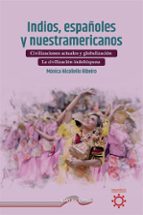 INDIOS,ESPAÑOLES Y NUESTRAMERICANOS(TOMOII), de MONUCA LUAR NICOLIELLO RIBEIRO | portada del libro