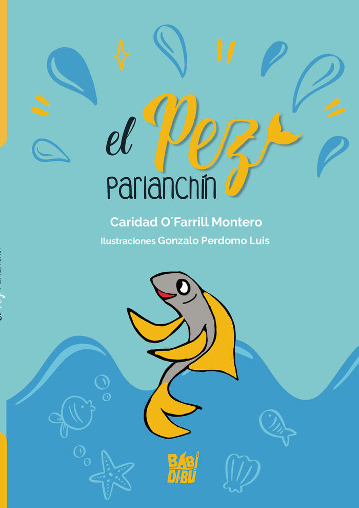 El pez Parlanchín, de O´Farrill Montero, Caridad | portada del libro