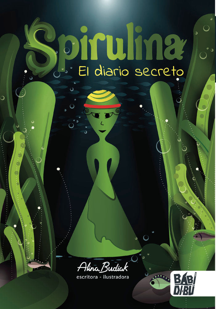 Spirulina. El diario secreto, de Budiak, Alina | portada del libro