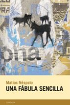 UNA FABULA SENCILLA, de Matías Néspolo | portada del libro