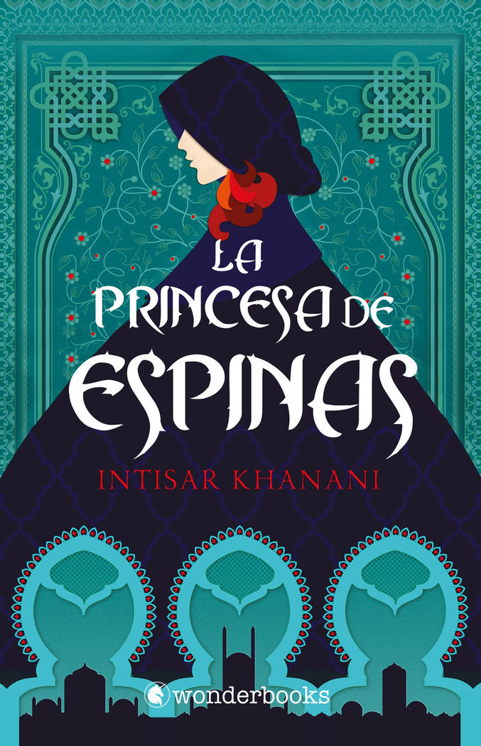 La princesa de espinas, de Khanani, Intisar | portada del libro
