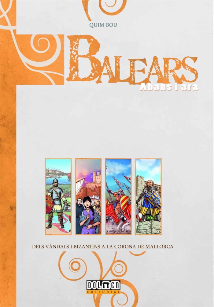 Balears Abans i Ara: Dels Vàndals i Bizantins a la corona de Mallorca, de Varios autores | portada del libro