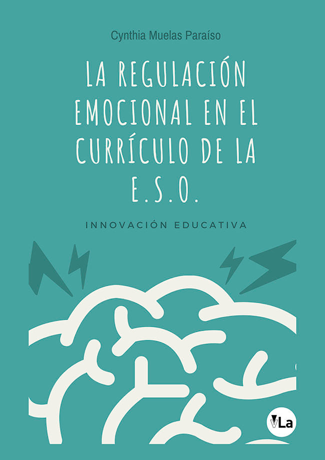 La regulación emocional en el currículo de la ESO. Innovación educativa, de Muelas Paraíso, Cynthia | portada del libro