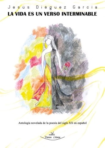 La vida es un verso interminable, de Diéguez García, Jesús | portada del libro