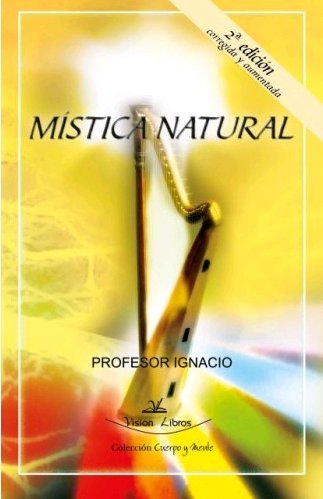 MISTICA NATURAL, de IGNACIO, PROFESOR | portada del libro