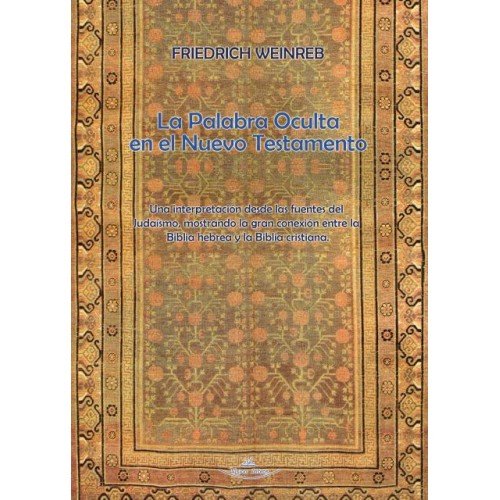 La Palabra Oculta en el Nuevo Testamento, de WEINREB, FRIEDRICH | portada del libro