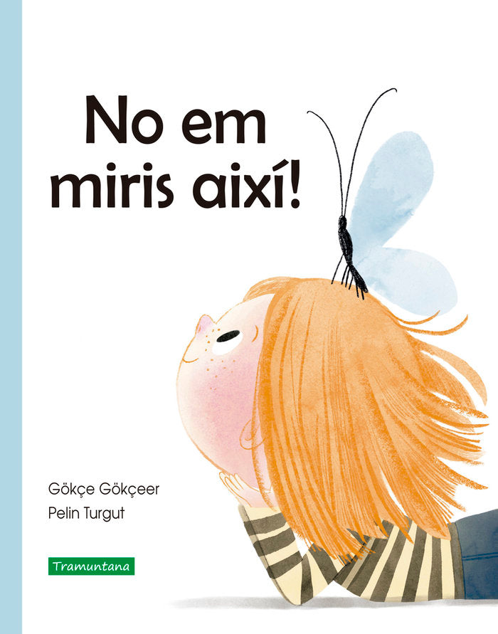 NO EM MIRIS AIXI!, de GOKÇEER, GOKÇE | portada del libro